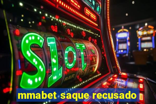 mmabet saque recusado